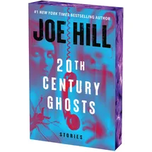 William Morrow 20th Century Ghosts: A Special Edition of the Award-Winning Story Collection Featuring The Black Phone