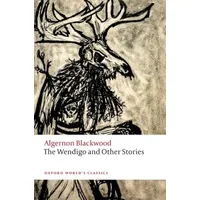 Oxford University Press The Wendigo and Other Stories
