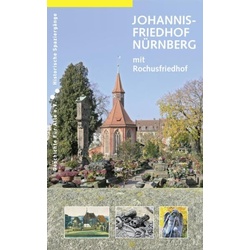 Johannisfriedhof Nürnberg (mit Rochusfriedhof)