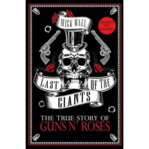 Trapeze Last of the Giants: The True Story of Guns N' Roses