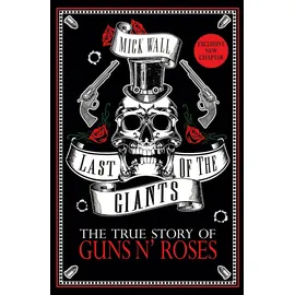 Trapeze Last of the Giants: The True Story of Guns N' Roses