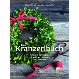 Servus Das Kranzerlbuch