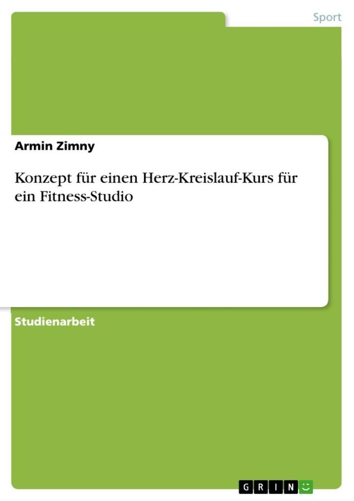 Konzept für einen Herz-Kreislauf-Kurs für ein Fitness-Studio: eBook von Armin Zimny