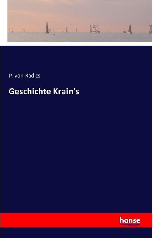 Geschichte Krain's - Peter von Radics, Kartoniert (TB)