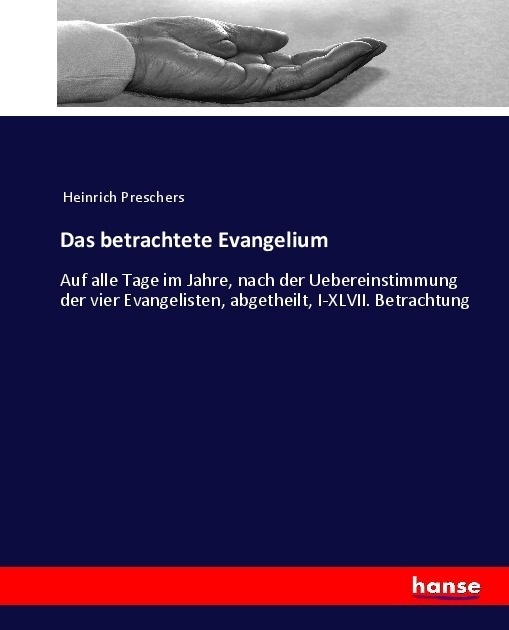 Das Betrachtete Evangelium - Heinrich Preschers  Kartoniert (TB)