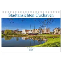 Calvendo Stadtansichten Cuxhaven (Tischkalender 2026 DIN A5 quer), CALVENDO