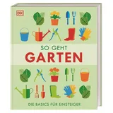 DK Verlag Dorling Kindersley So geht Garten