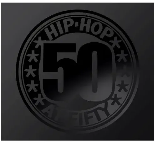 Hip-Hop at Fifty (50 Jahre Hip-Hop)
