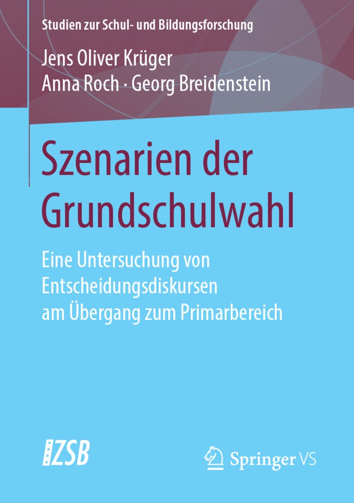 Szenarien Der Grundschulwahl - Jens Oliver Krüger  Anna Roch  Georg Breidenstein  Kartoniert (TB)
