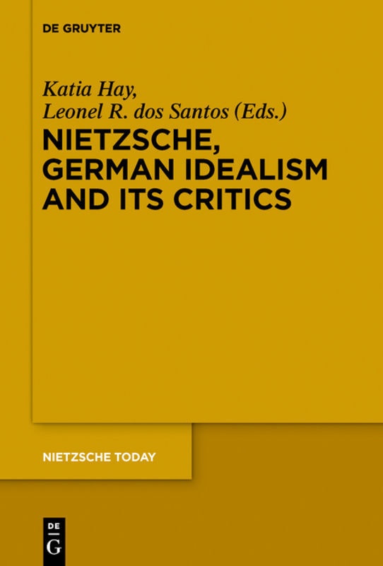 Nietzsche  German Idealism And Its Critics  Kartoniert (TB)