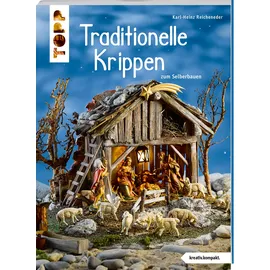 Frechverlag Traditionelle Krippen zum Selberbauen (kreativ.kompakt)