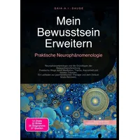 Epubli Mein Bewusstsein Erweitern: Praktische Neurophänomenologie