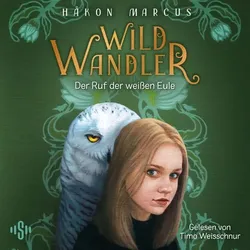 Wildwandler: Wildwandler – Der Ruf der weißen Eule