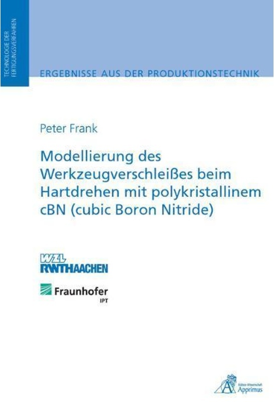 Modellierung Des Werkzeugverschleisses Beim Hartdrehen Mit Polykristallinem Cbn (Cubic Boron Nitride) - Peter Frank, Kartoniert (TB)