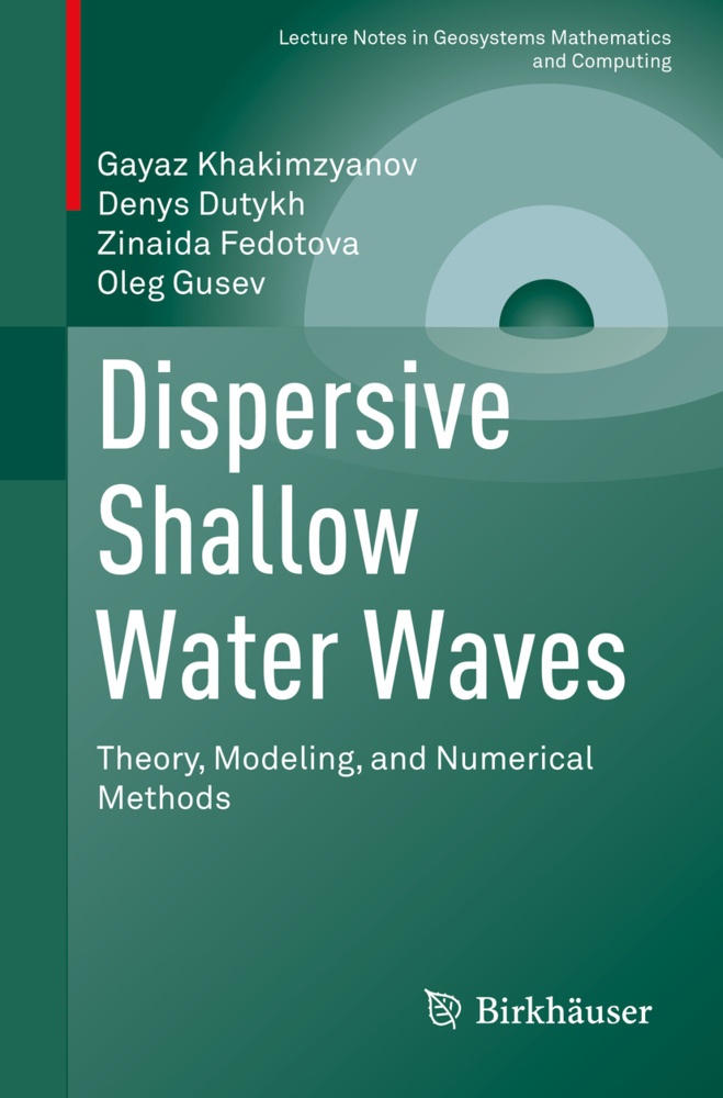 Dispersive Shallow Water Waves - Gayaz Khakimzyanov  Denys Dutykh  Zinaida Fedotova  Oleg Gusev  Kartoniert (TB)