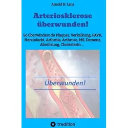 Arteriosklerose überwunden!