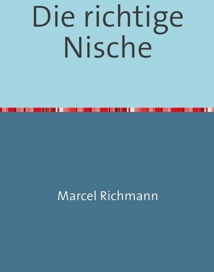 Die Richtige Nische - Marcel Richmann  Kartoniert (TB)