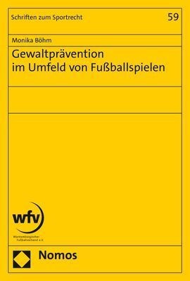 Gewaltprävention Im Umfeld Von Fußballspielen - Monika Böhm  Kartoniert (TB)