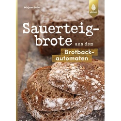 Sauerteigbrote aus dem Brotbackautomaten