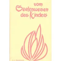 Mellinger J.Ch. Verlag G Vom Seelenwesen des Kindes