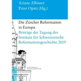 Theologischer Die Zürcher Reformation in Europa