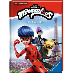 RAVENSBURGER 49788 Miraculous: Der Superfan - Das Erstlesebuch zur Serie