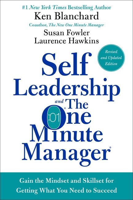 Self Leadership and the One Minute Manager: Buch von Ken Blanchard/ Susan Fowler/ Laurence Hawkins