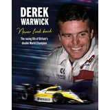 Evro Publishing Derek Warwick: Never Look Back: the Racing Life of Britain's Double World Champion