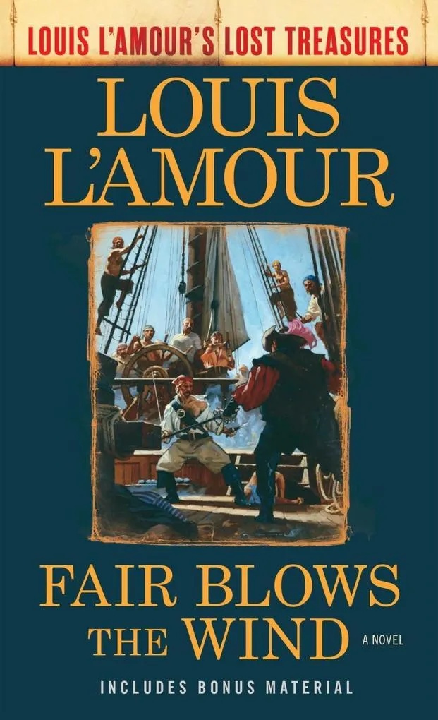 Fair Blows the Wind (Louis L'Amour's Lost Treasures): eBook von Louis L'Amour