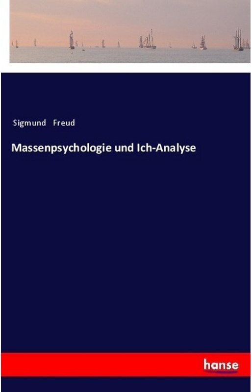 Massenpsychologie Und Ich-Analyse - Sigmund Freud, Kartoniert (TB)