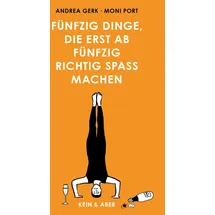 Kein + Aber Fünfzig Dinge, die erst ab fünfzig richtig Spaß machen