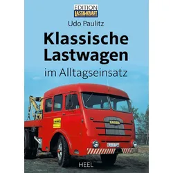 Klassische Lastwagen im Alltagseinsatz