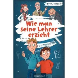 Wie man seine Lehrer erzieht
