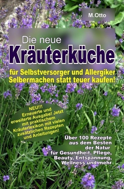Die Neue Kräuterküche Für Selbstversorger Und Allergiker - M. Otto  Kartoniert (TB)