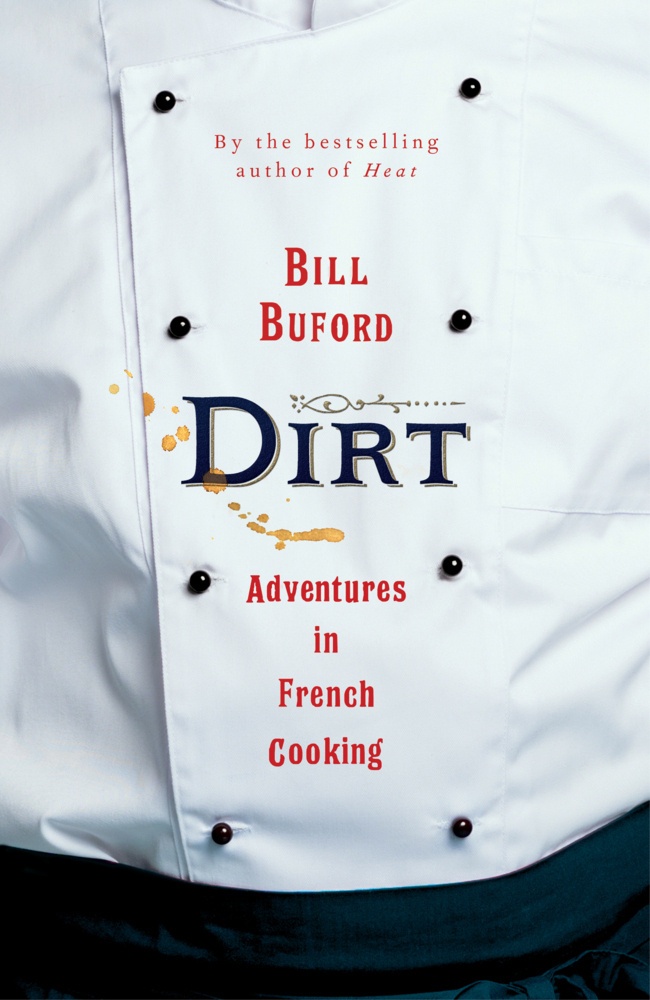 Dirt - Bill Buford  Gebunden