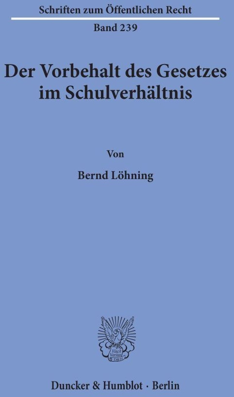 Der Vorbehalt Des Gesetzes Im Schulverhältnis. - Bernd Löhning  Kartoniert (TB)