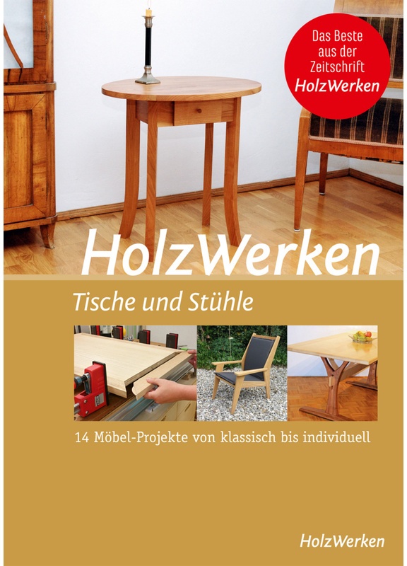Holzwerken - Tische Und Stühle - Vincentz Network GmbH & Co. KG, Kartoniert (TB)