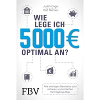 FinanzBuch Verlag Wie lege ich 5000 Euro optimal an?