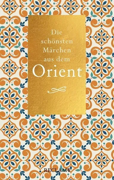 Preisvergleich Produktbild Die schönsten Märchen aus dem Orient