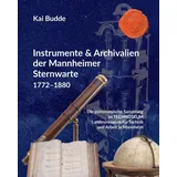 Waldkirch Verlag Instrumente & Archivalien der Mannheimer Sternwarte 1772–1880: von Kai Budde / Waldkirch Verlag / Buch
