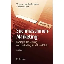 Suchmaschinen-Marketing Konzepte, Umsetzung und Controlling für SEO und SEM