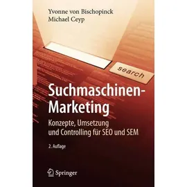 Suchmaschinen-Marketing Konzepte, Umsetzung und Controlling für SEO und SEM