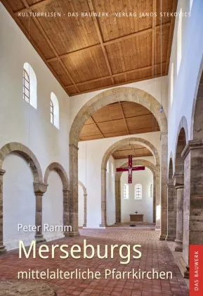 Merseburgs Mittelalterliche Pfarrkirchen - Peter Ramm  Kartoniert (TB)
