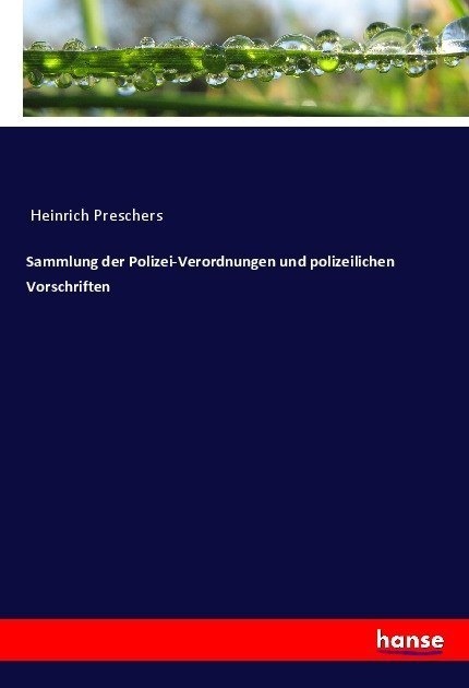 Sammlung Der Polizei-Verordnungen Und Polizeilichen Vorschriften - Anonym  Kartoniert (TB)