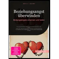Epubli Beziehungsangst überwinden: Bindungsängste erkennen und heilen: