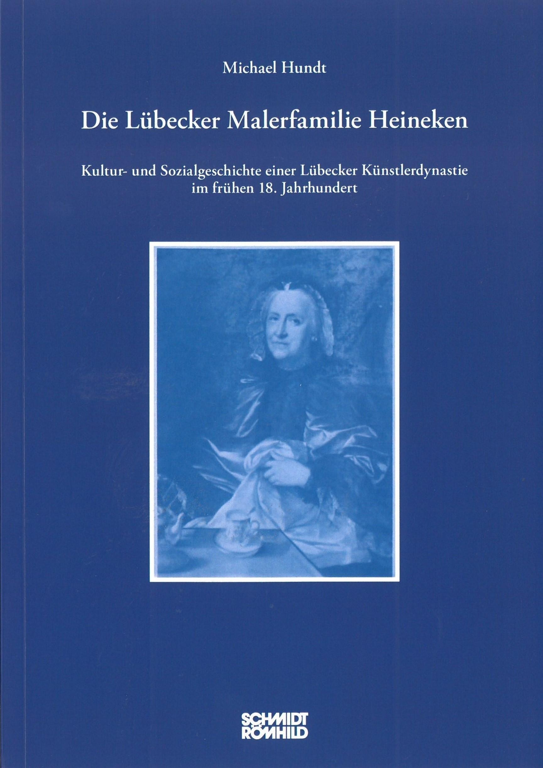 Die Lübecker Malerfamilie Heineken - Michael Hundt  Taschenbuch
