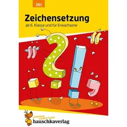 Zeichensetzung ab 6. Klasse und für Erwachsene