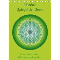 Calvendo Mandala - Spiegel der Seele / immerwährender Geburtstagskalender