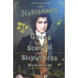 HarperCollins / HarperCollins US The Nobleman's Guide to Scandal and Shipwrecks