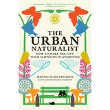 MIT Press The Urban Naturalist: How to Make the City Your Scientific Playground